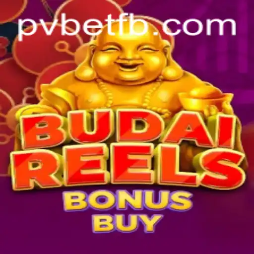 Explorando o Universo de BudaiReelsBonusBuy no PvBet