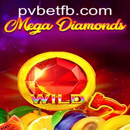 Descubra o Mundo Emocionante de MegaDiamond com PVBet