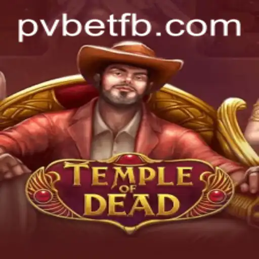 TempleofDead: Imersão no Mundo Antigo com PVBet
